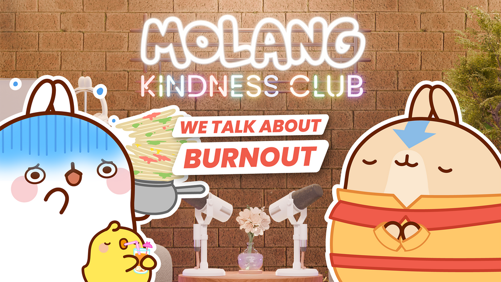 Molang Kindness Club: How to deal with burn out with Air Pinco